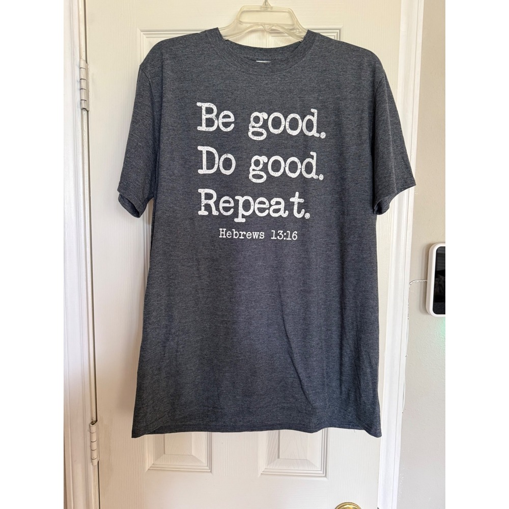 Gildan Softstyle Be Good Do Good Repeat Hebrews 13:16 Gray‎ Graphic Tee Large